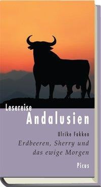 Lesereise Andalusien: Erdbeeren, Sherry und das ewige Morgen
