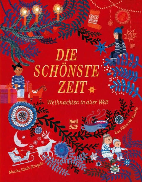 Die schönste Zeit. Weihnachten in aller Welt