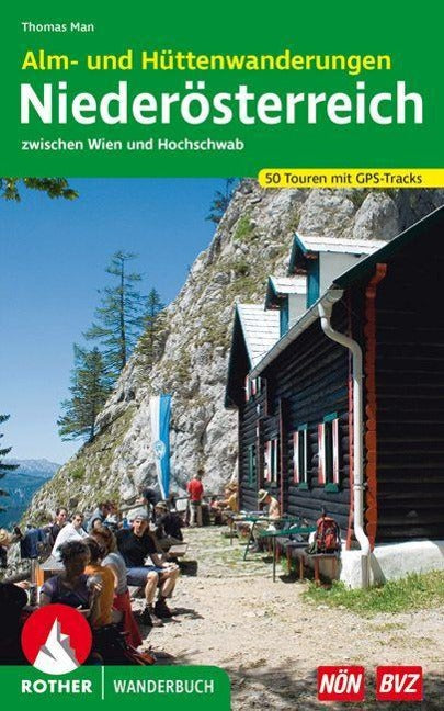 Alm- und Hüttenwanderungen Niederösterreich - Rother Wandeführer