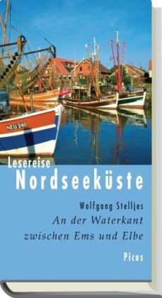 Lesereise Nordseeküste: An der Waterkant zwischen Ems und Elbe