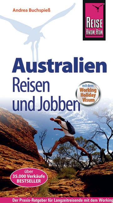 Australien: Reisen und Jobben mit dem Working Holiday Visum - Reise Know-How