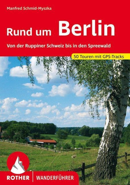 Rund um Berlin - Rother Wanderführer