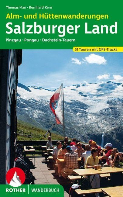 Alm- und Hüttenwanderungen Salzburger Land - Rother Wanderführer