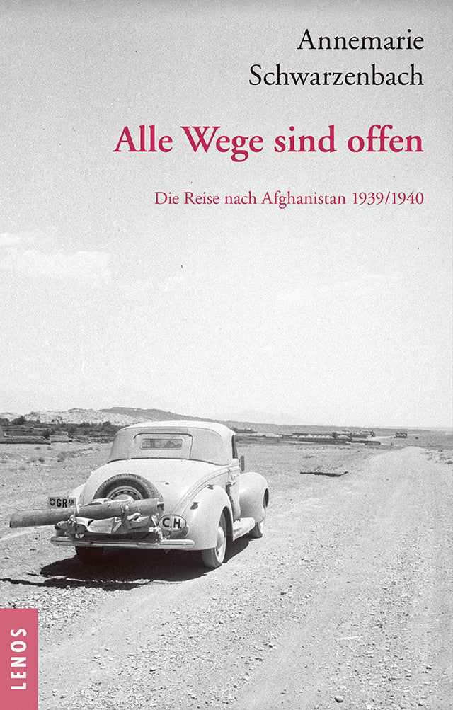 Alle wege sind offen - Annemarie Schwarzenbach