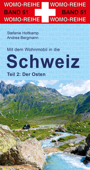 Mit dem Wohnmobil in die Schweiz. Teil 2: Der Osten - WoMo