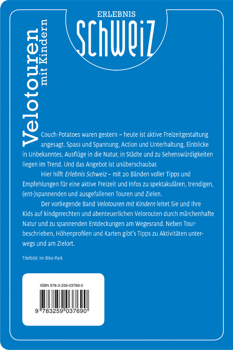 Velotouren mit Kindern Erlebnis Schweiz