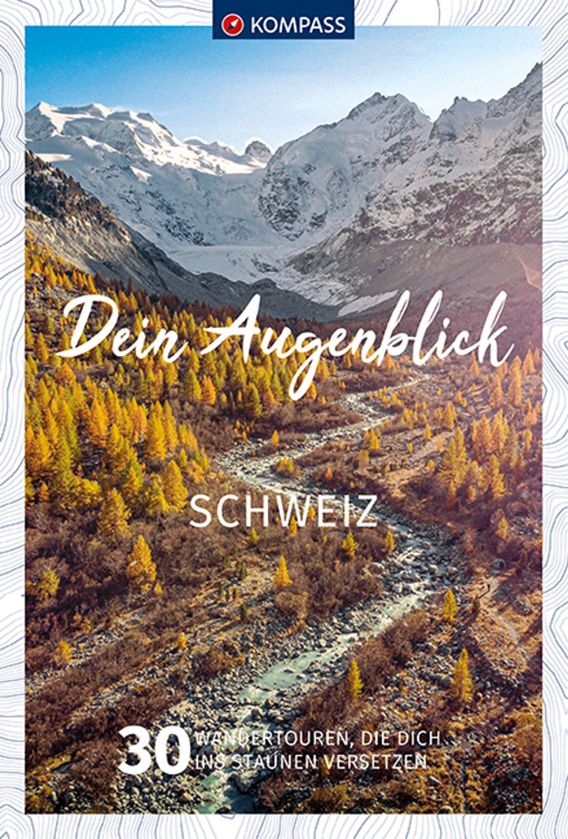 Schweiz - Dein Augenblick