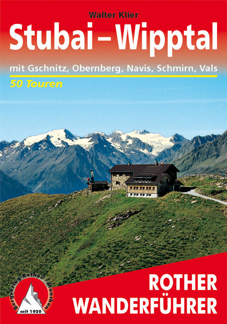 Stubai – Wipptal - Rother Wanderführer
