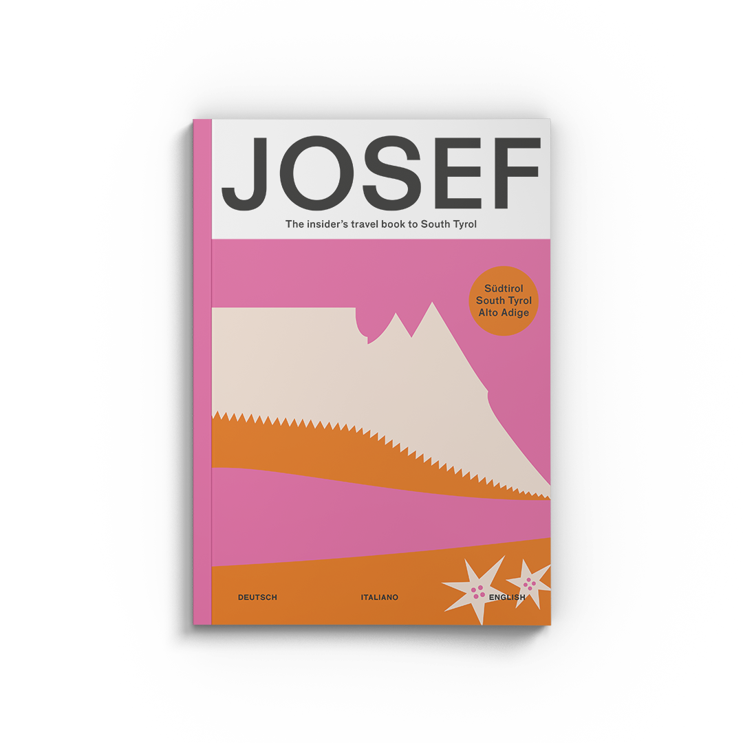 SUPER JOSEF - South Tyrol (Südtirol)