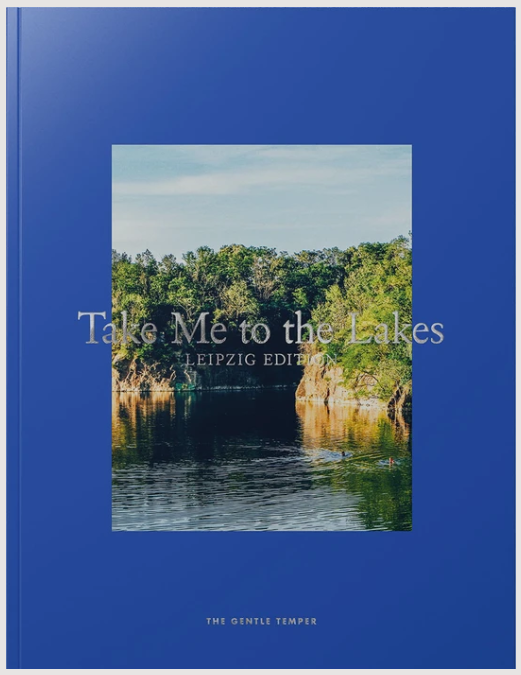 Take Me to the Lakes - Leipzig Edition