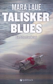 Schottland: Talisker Blues - Mara Laue