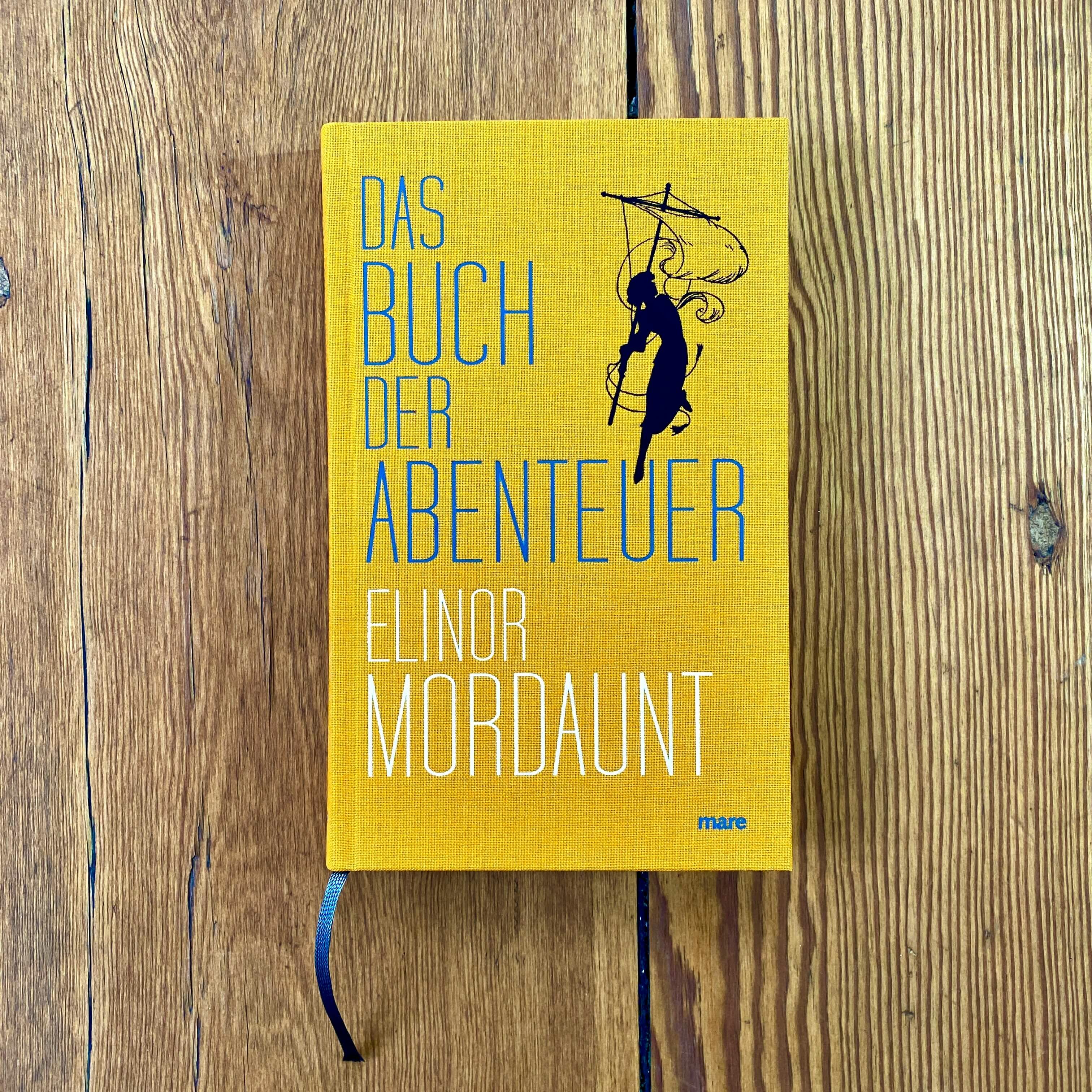 Das Buch der Abenteuer - Elinor Mordaunt