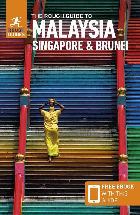 The Rough Guide to Malaysia, Singapore& Brunei