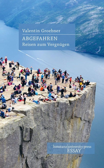 Abgefahren - Reisen zum Vergnügen