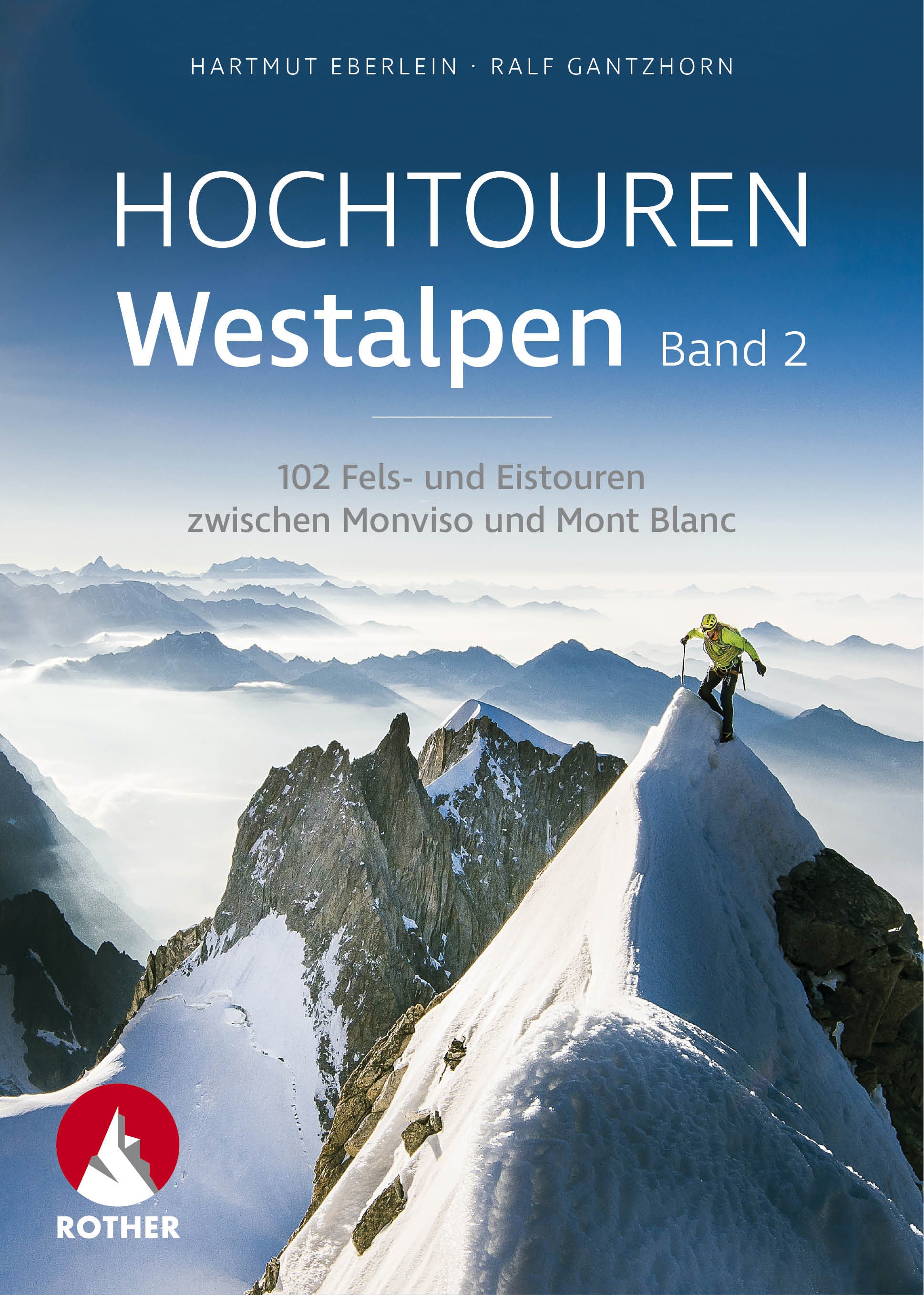 Hochtouren Westalpen Band 2 – Monviso bis Mont Blanc