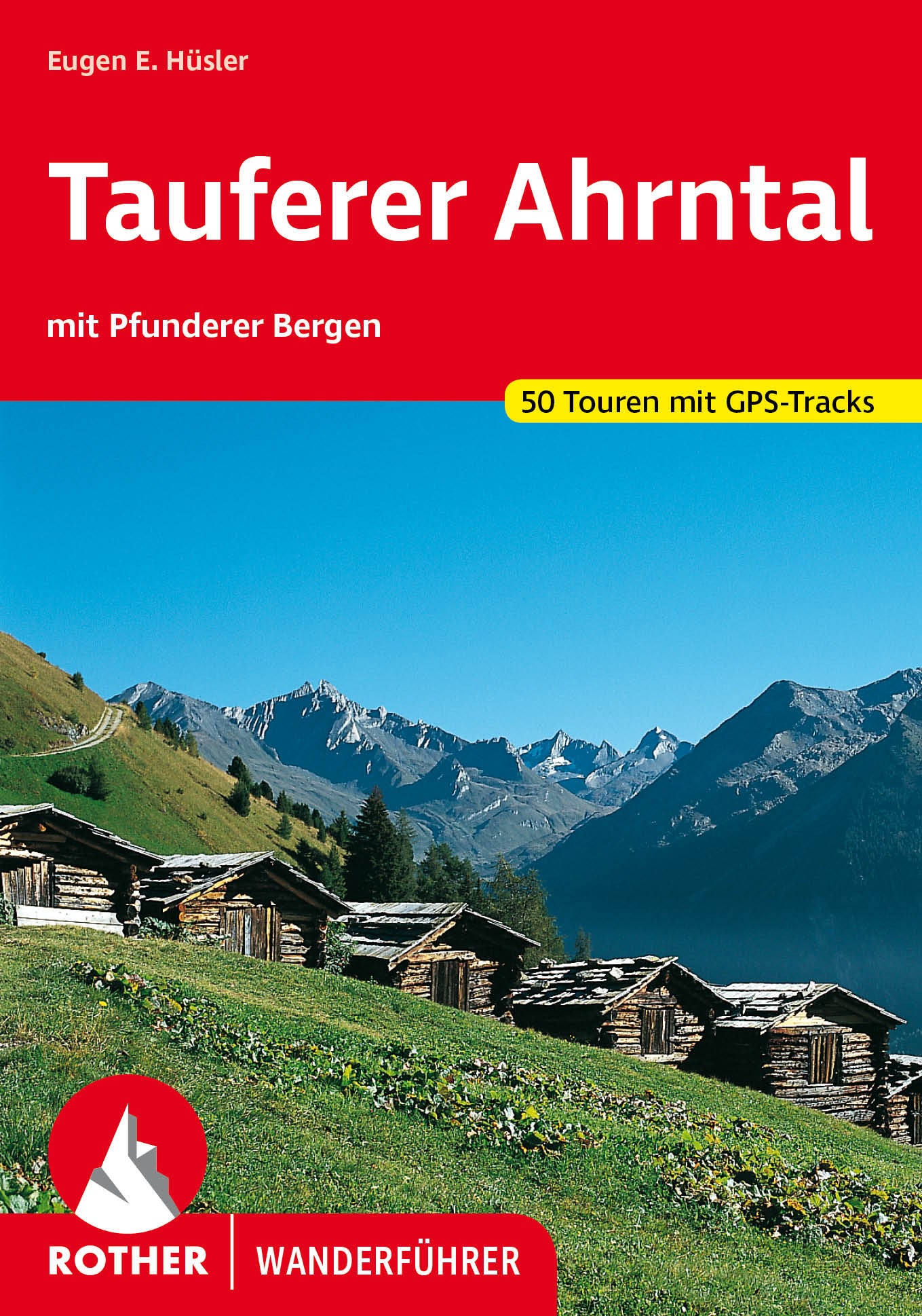 Tauferer Ahrntal mit Pfunderer Bergen - Rother Wanderführer