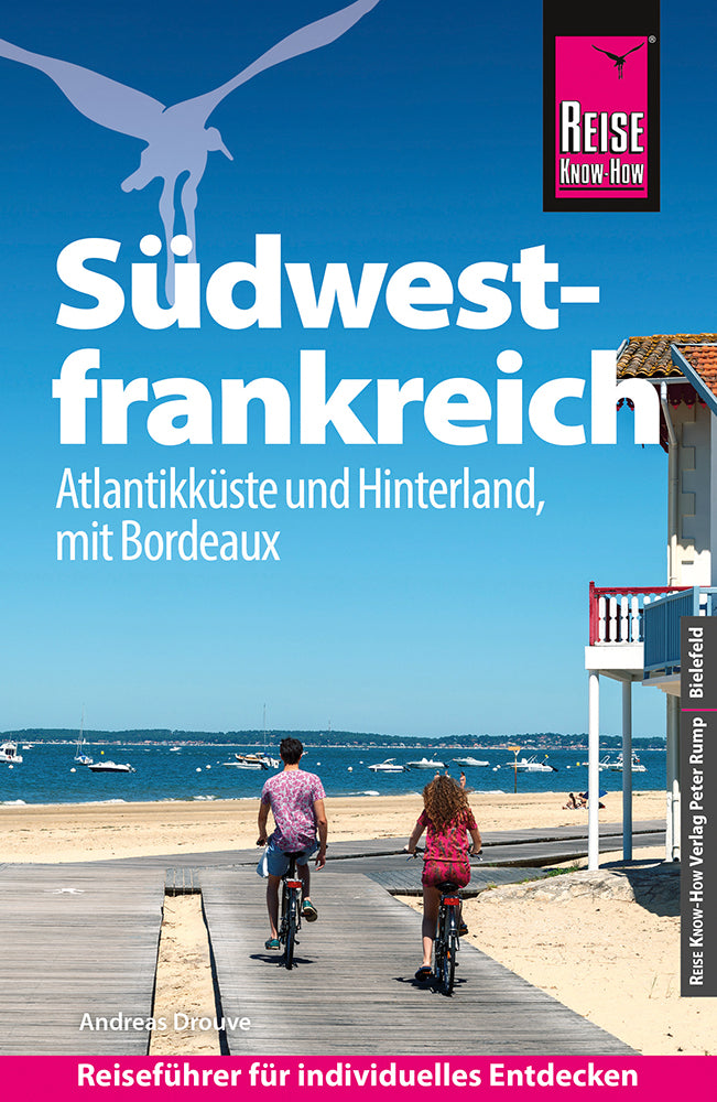 Südwestfrankreich - Atlantikküste und Hinterland (mit Bordeaux) - Reise Know-How