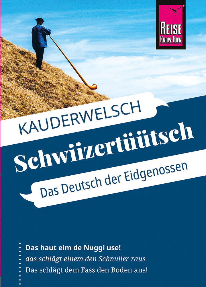 Schwiizertüütsch - Kauderwelsch Sprachführer