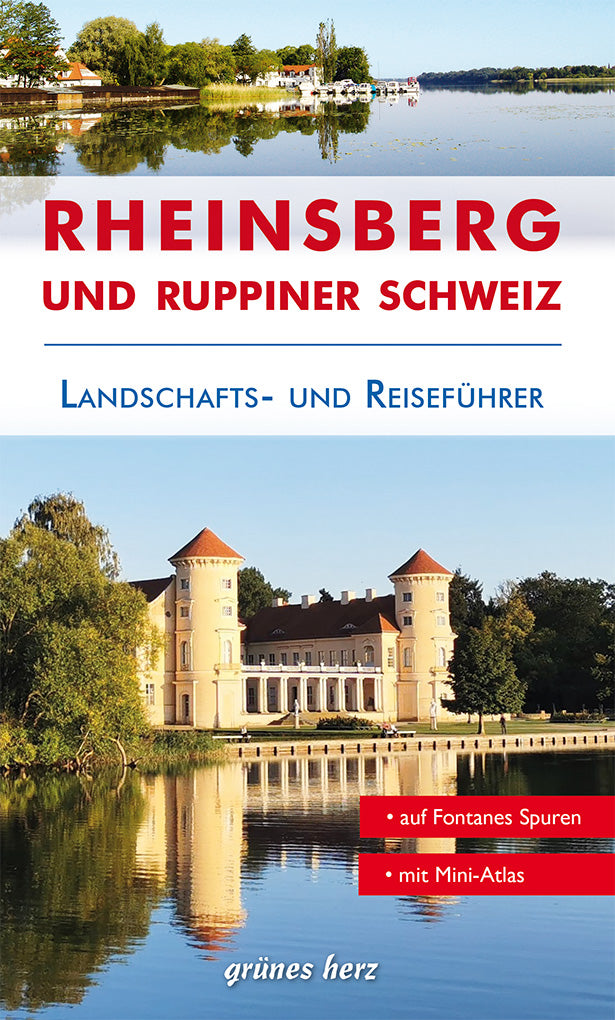 Rheinsberg und Ruppiner Schweiz - Reiseführer Grünes Herz