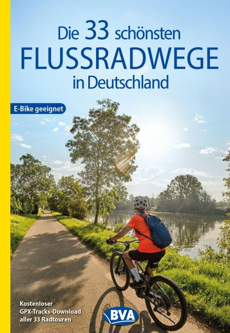 Die 33 schönsten Flussradwege in Deutschland - BVA