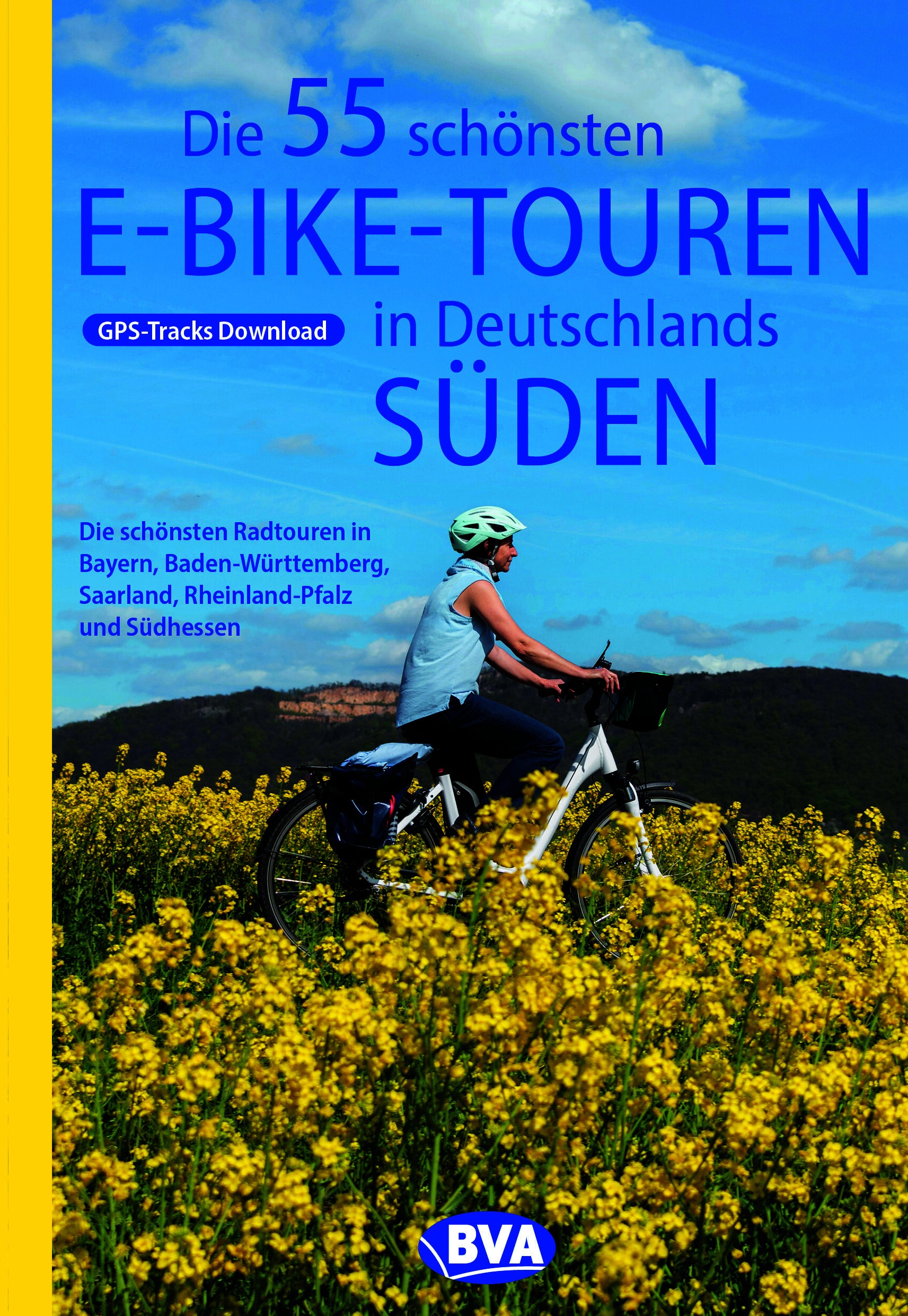 Die 55 schönsten E-Bike-Touren in Deutschlands Süden - BVA