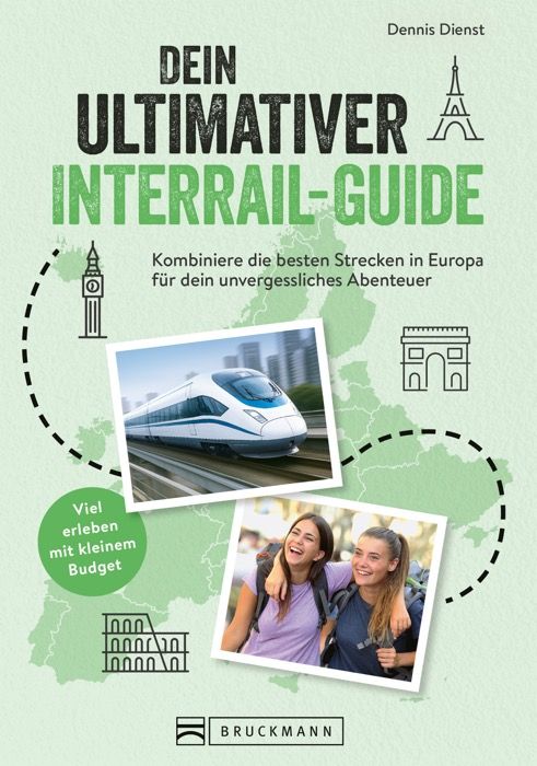 Dein ultimativer Interrail-Guide