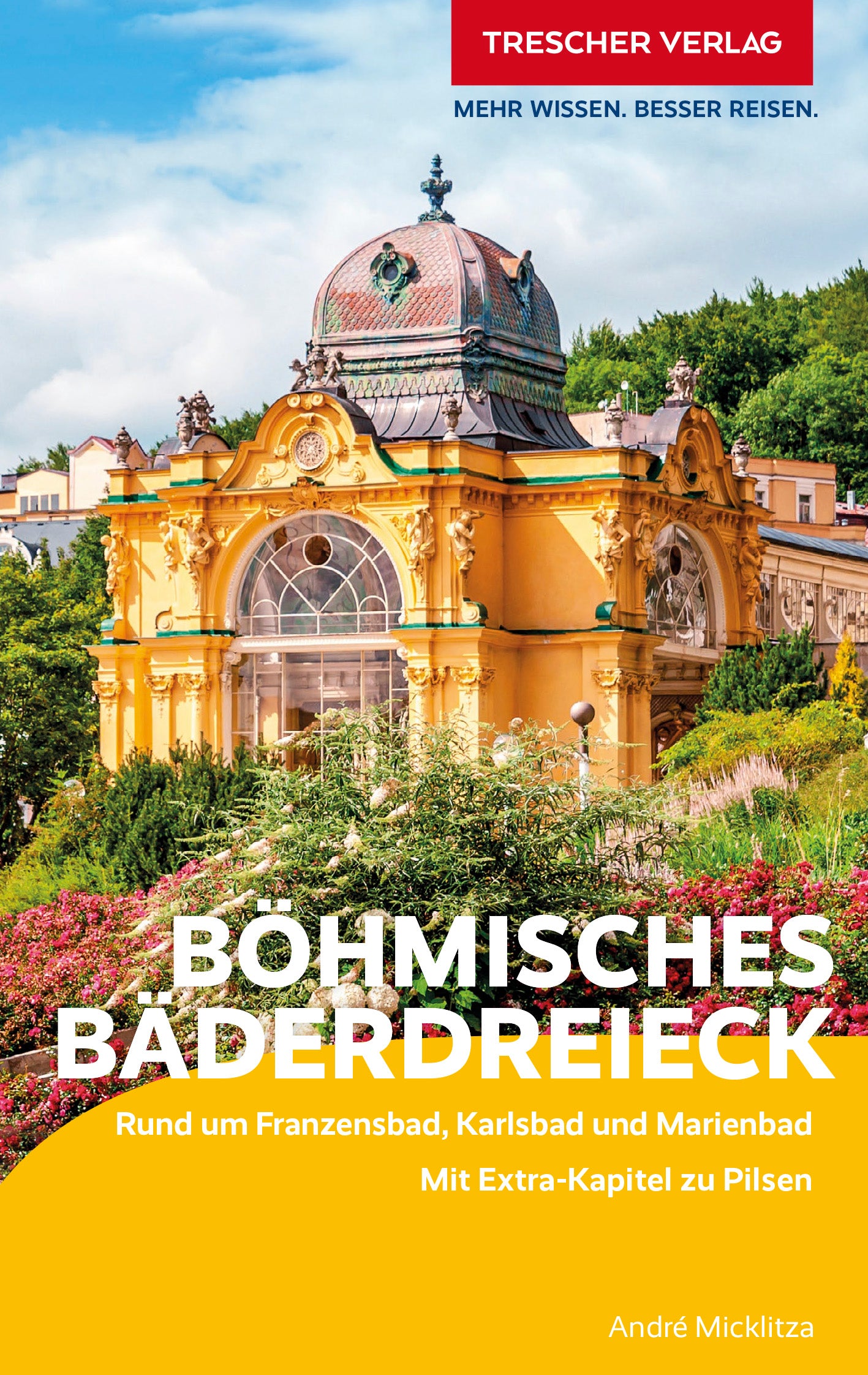 Böhmisches Bäderdreieck - Trescher Verlag