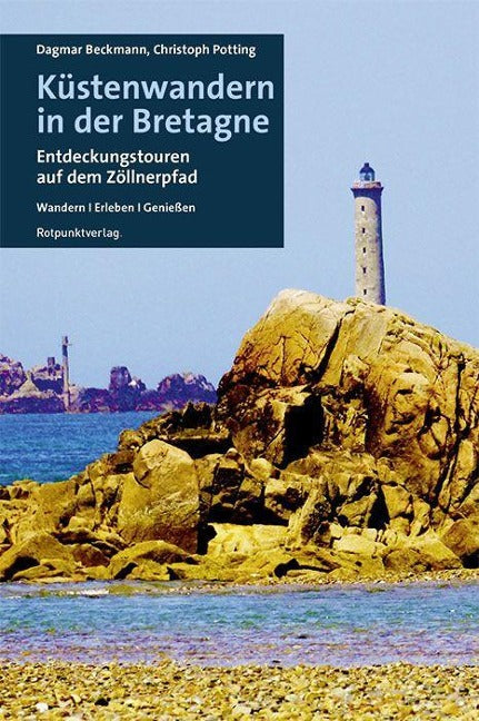 Küstenwandern in der Bretagne: Entdeckungstouren auf dem Zöllnerpfad (GR34)