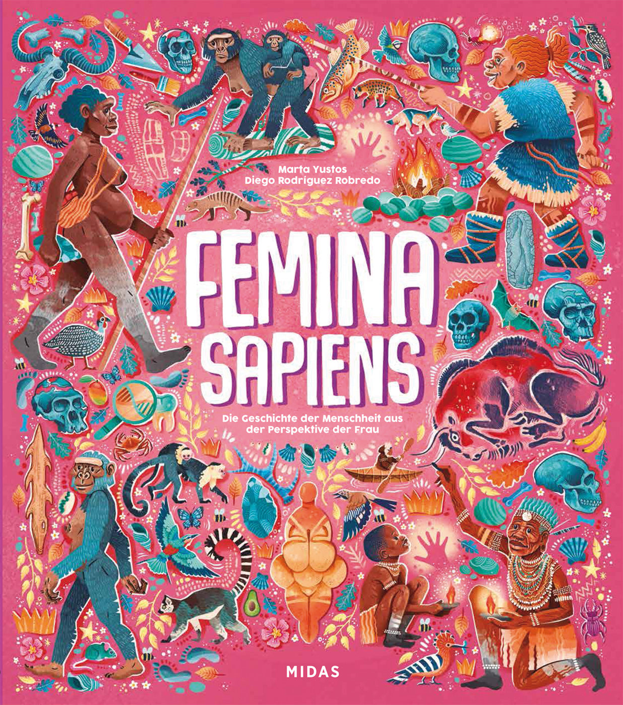 Femina Sapiens - Die Entwicklung der Menschheit aus der Perspektive der Frau