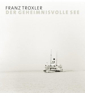 Der geheimnisvolle See - Franz Troxler