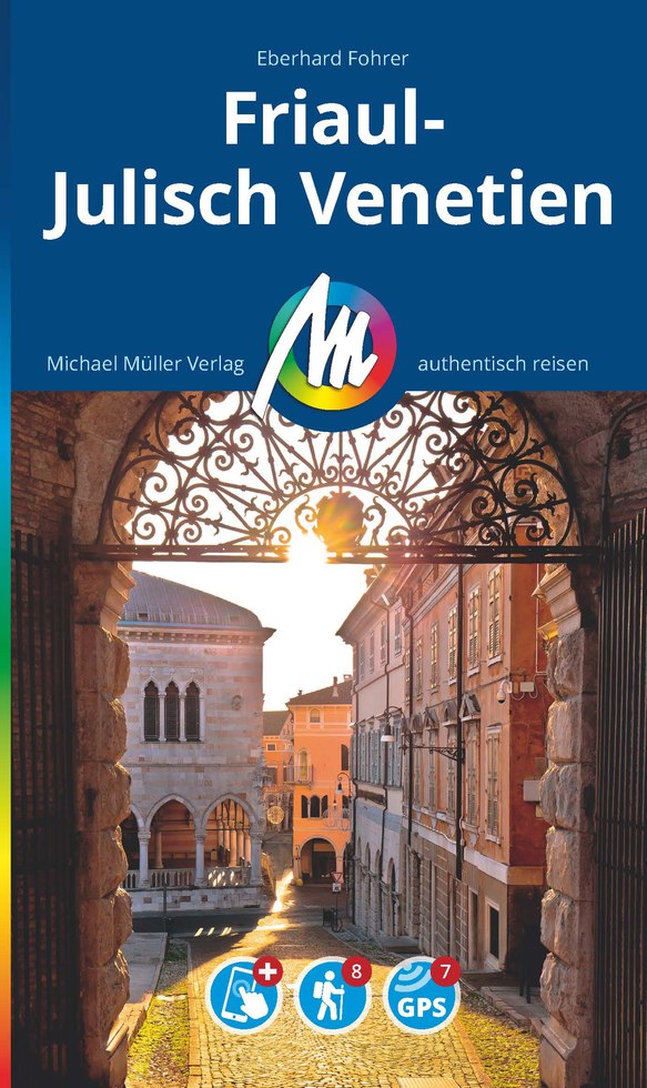 Friaul - Julisch Ventien - Michael Müller