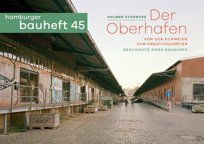 „Der Oberhafen“ - hamburger bauheft 45