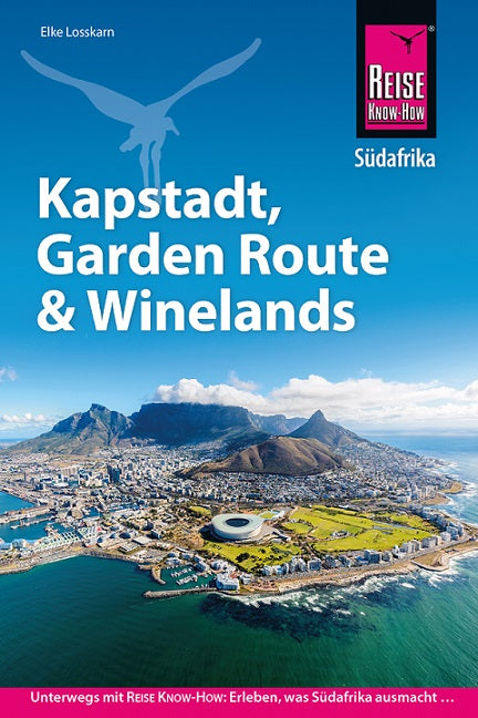 Kapstadt, Garden Route und Winelands - Reise Know-How