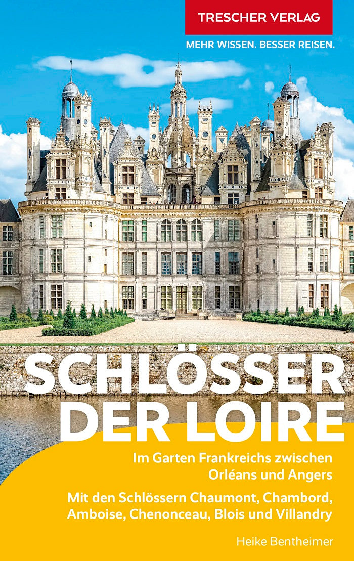 Schlösser der Loire - Trescher Reiseführer