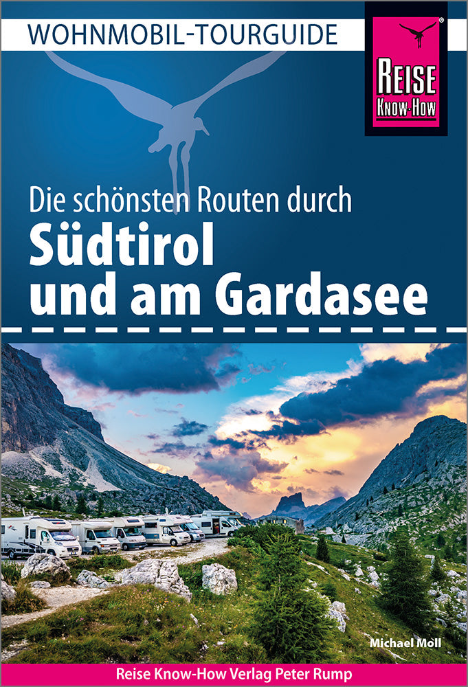 Wohnmobil-Tourguide Südtirol und Gardasee - Reise know-how