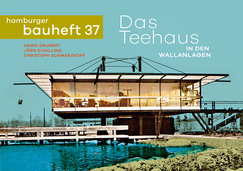 "Das Teehaus in den Wallanlagen" - hamburger bauheft 37