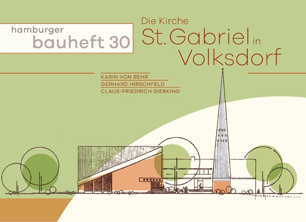 Die Kirche St. Gabriel in Volksdorf - hamburger bauheft 30