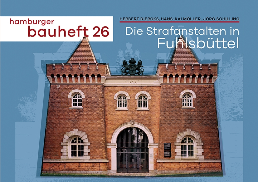 Die Strafanstalten in Fuhlsbüttel - hamburger bauheft 26