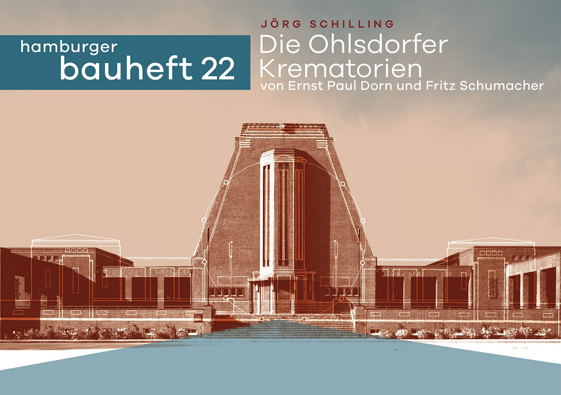 Die Ohlsdorfer Krematorien von Ernst Paul Dorn und Fritz Schumacher - hamburger bauheft 22