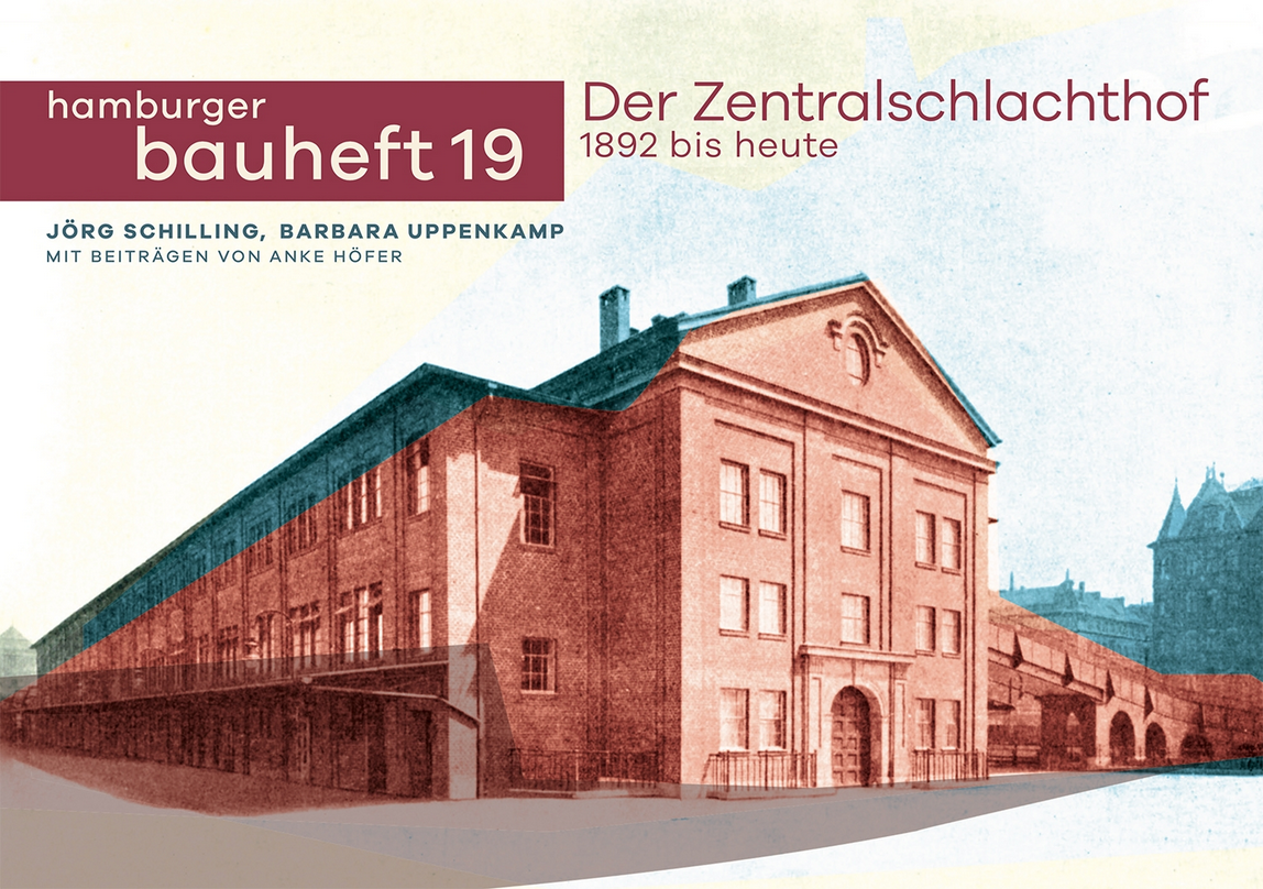 Der Zentralschlachthof 1892 bis heute - hamburger bauheft 19