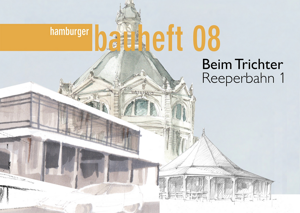 Beim Trichter. Reeperbahn 1 - hamburger bauheft 08