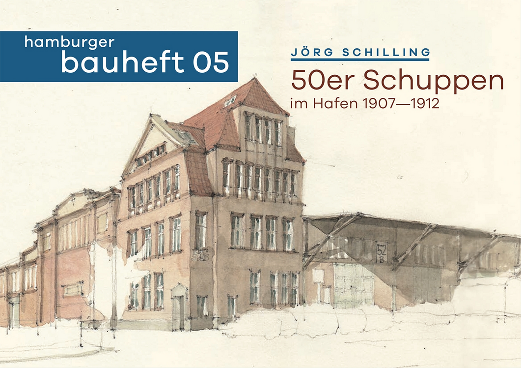 50er Schuppen im Hafen 1907-1912 - hamburger bauheft 05