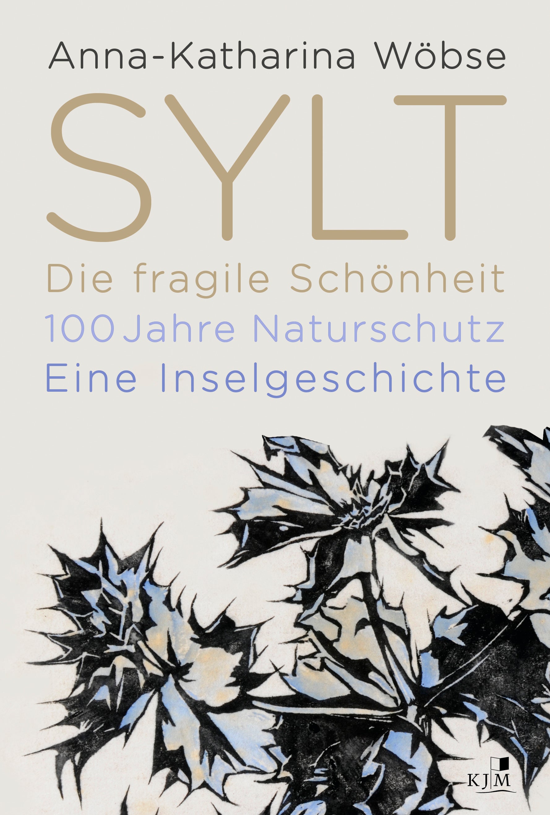 Sylt. Die fragile Schönheit - 100 Jahre Naturschutz