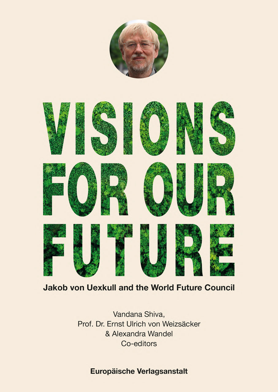 Visions for our Future - World Future Council (signierte von Prof. Dr. Michael Otto)