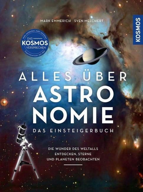 Alles über Astronomie - Ein leicht verständlicher Streifzug durch das Universum