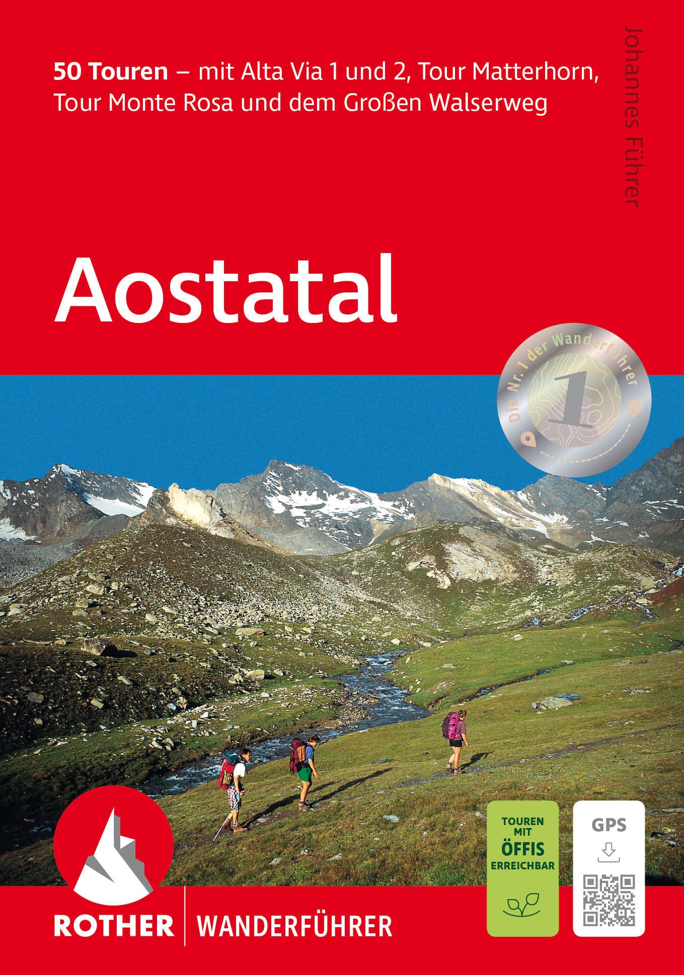 Aostatal 50 Touren – mit Alta Via 1 und 2, Tour Matterhorn, Tour Monte Rosa und dem Großen Walserweg