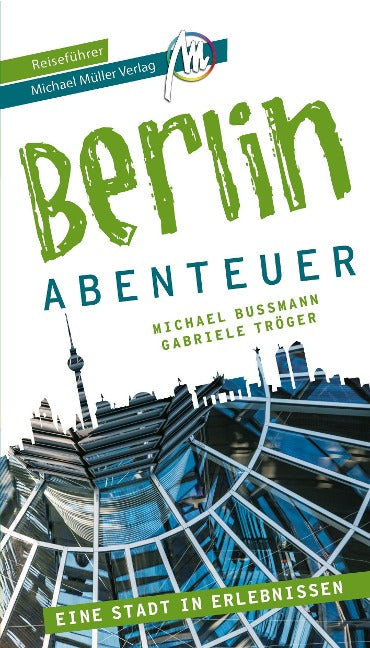Berlin Stadtabenteuer - Michael Müller Verlag