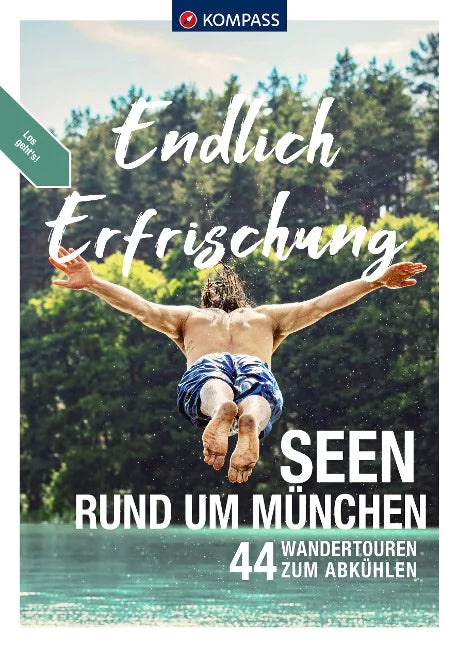 Maria Strobl KOMPASS Endlich Erfrischung, Seen rund um München