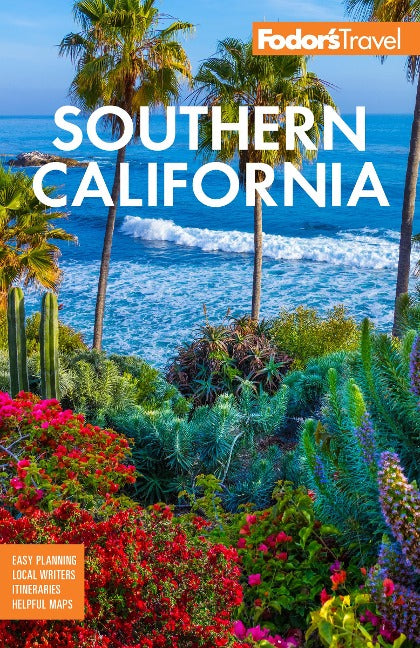 Fodor's Southern California - With Los Angeles, San Diego, the Central Coast