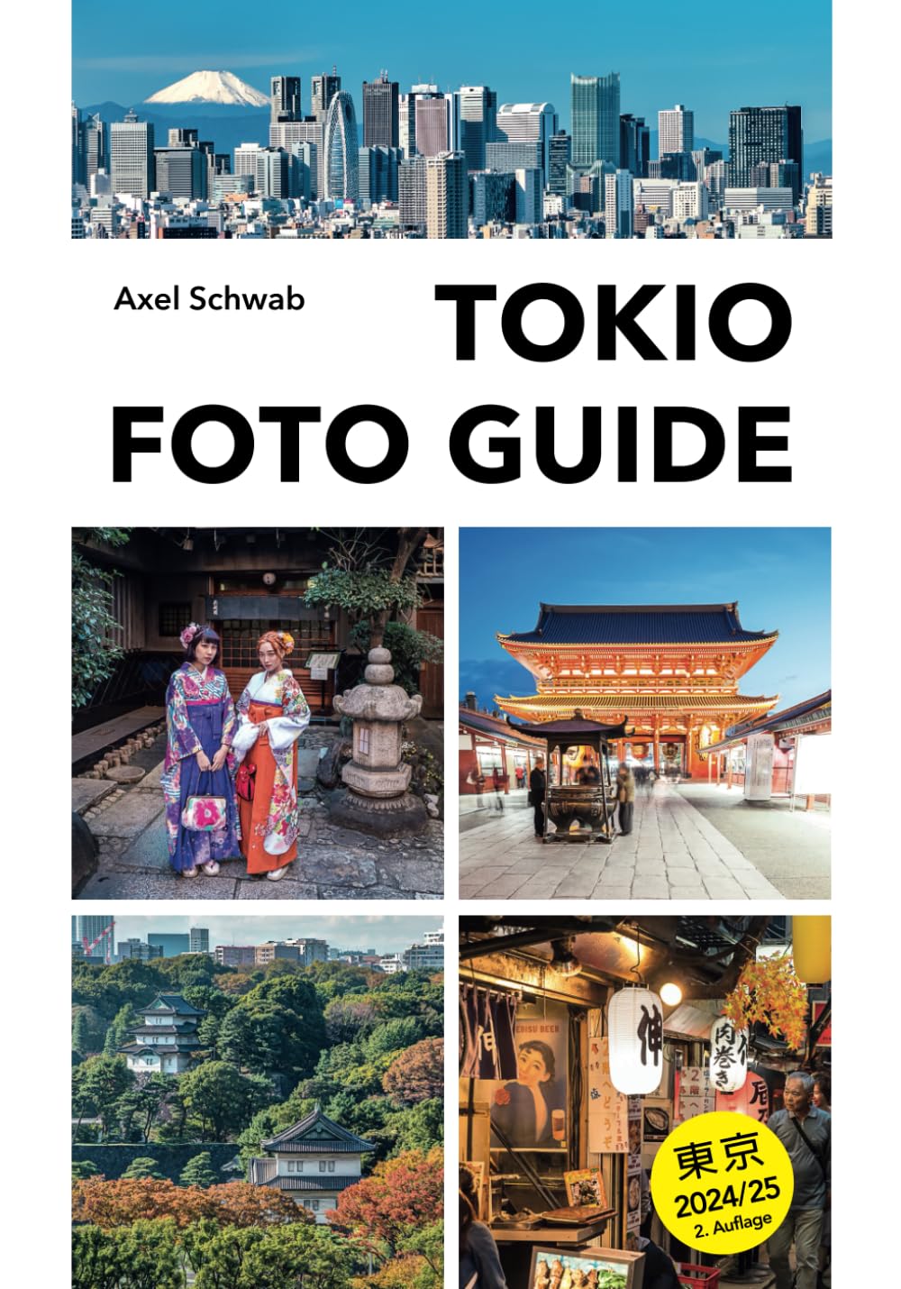 Tokio Foto Guide: Bildband und Reiseführer für Japans Hauptstadt